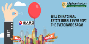 Read more about the article Will China’s Real Estate bubble ever POP? The Evergrande saga!