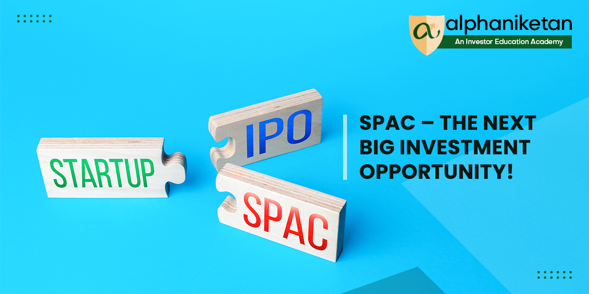 Read more about the article SPAC – the next big investment opportunity!