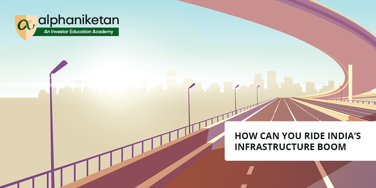 You are currently viewing How can you ride India’s infrastructure boom