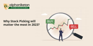 Read more about the article Why Stock Picking will matter the most in 2023?