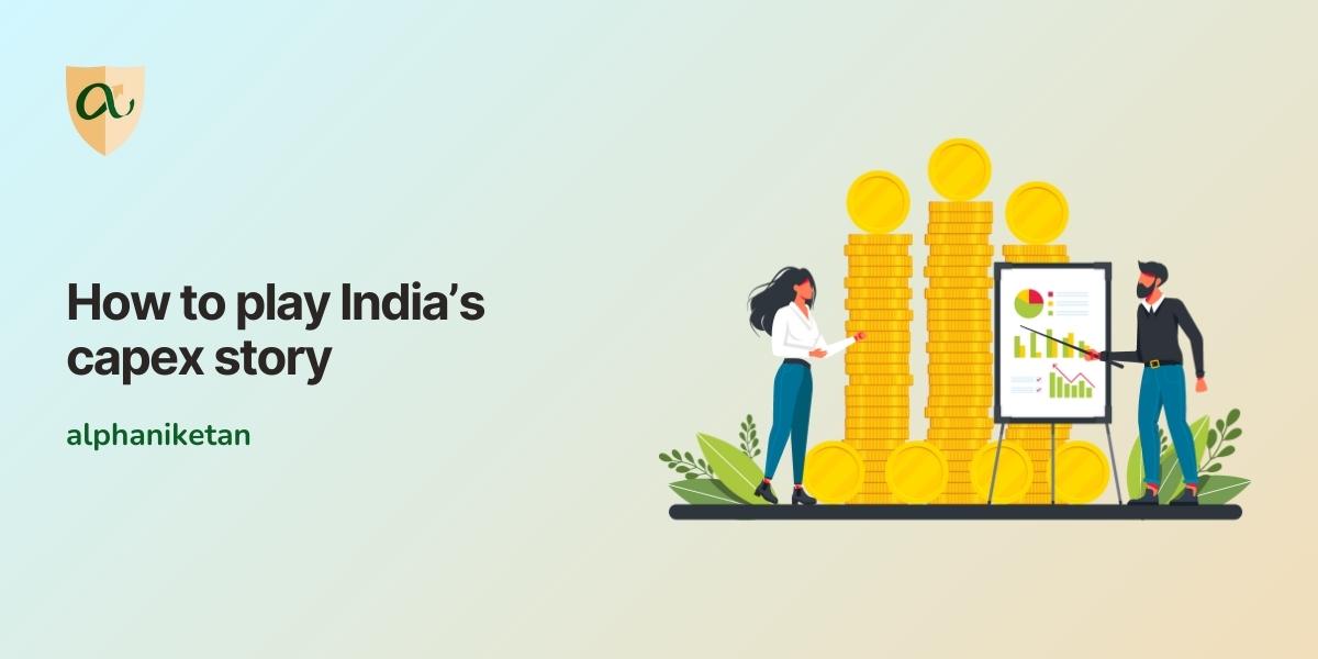 Read more about the article How to play India’s capex story